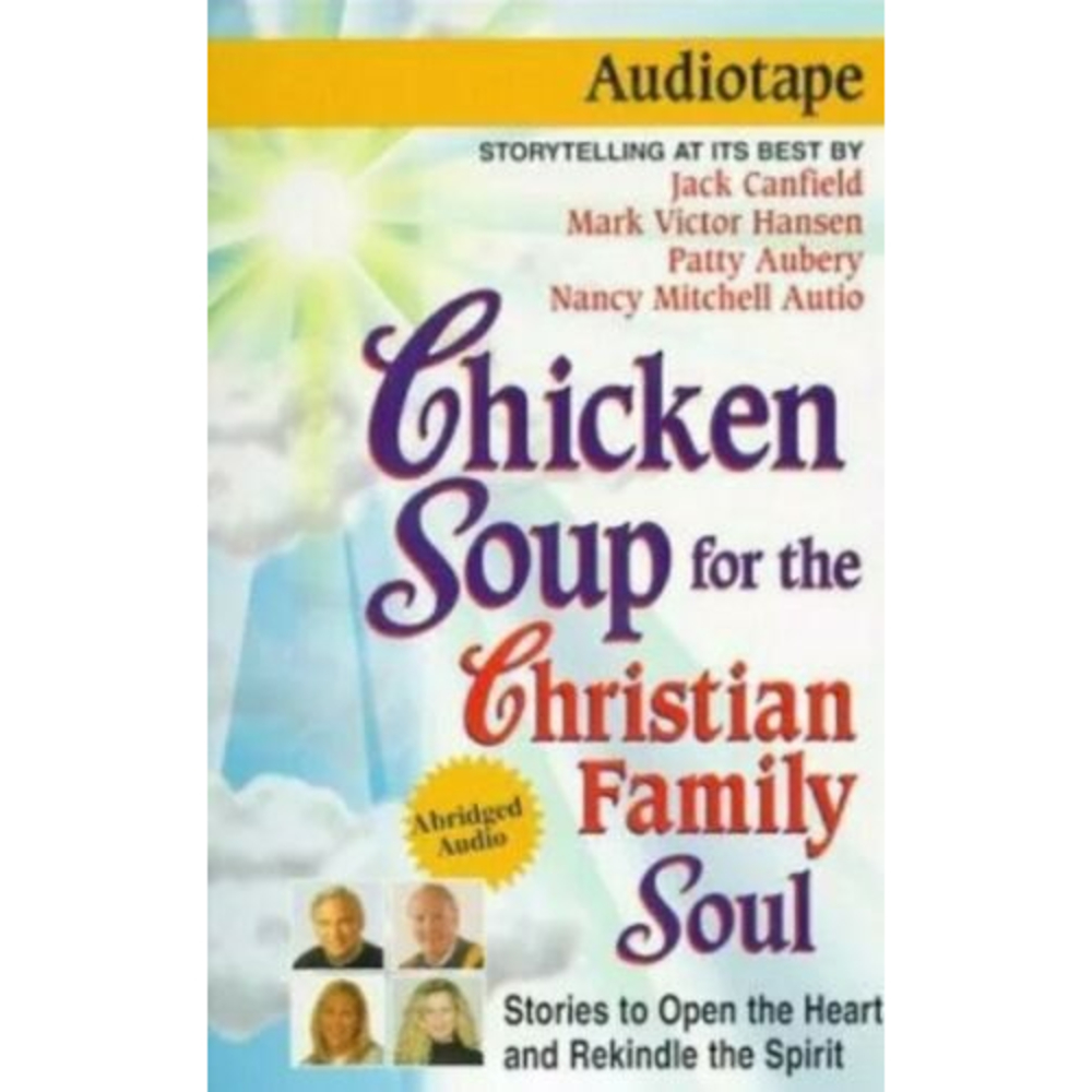 Chicken Soup for the Christian Family Soul Audio Cassette Tape